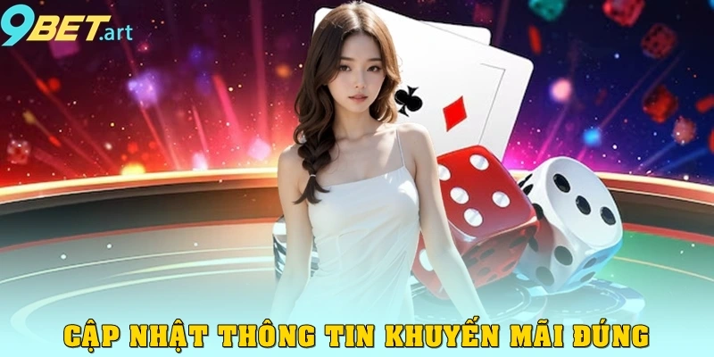 Chương trình khuyến mãi 9bet - Dành cho hội viên thân thiết Cập nhật thông tin đúng